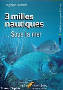 3 milles nautiques ... Sous la mer : guide destiné aux usagers de la mer