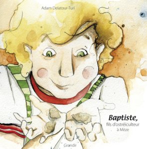Baptiste, fils d'ostréiculteur à Mèze