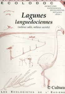 Lagunes languedociennes : (milieux salés, milieux secrets)